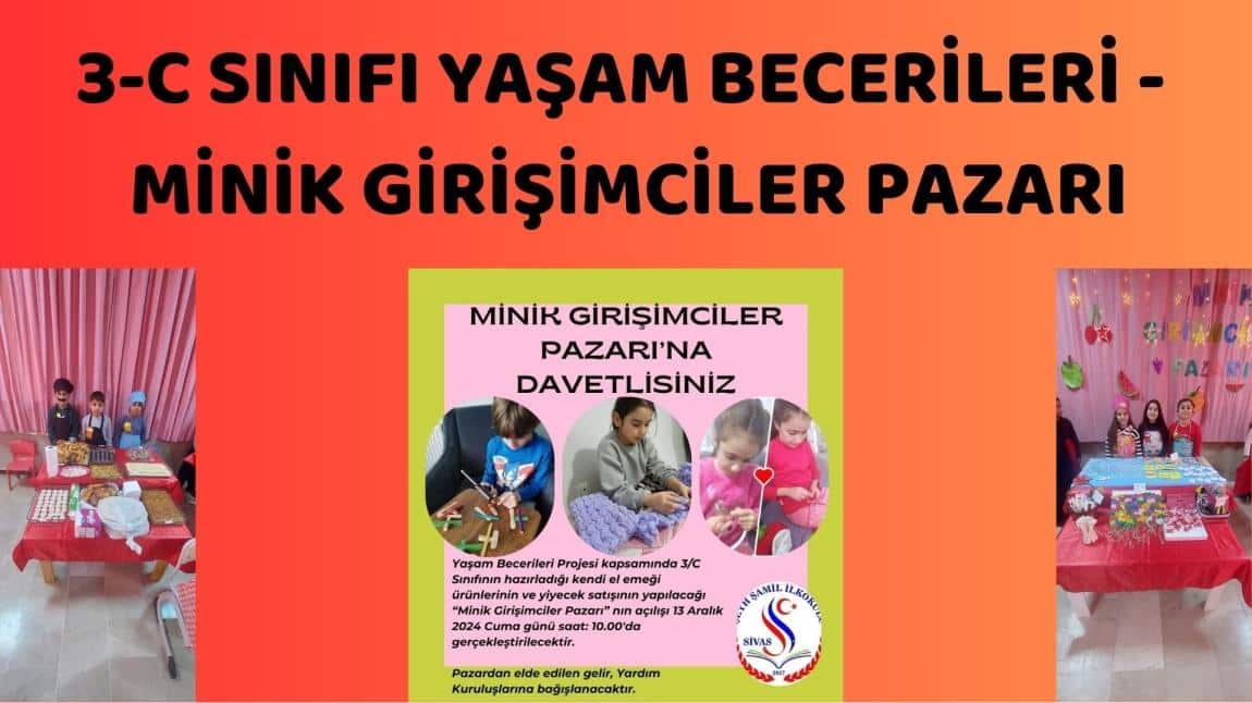 3-C SINIFI YAŞAM BECERİLERİ - MİNİK GİRİŞİMCİLER PAZARI