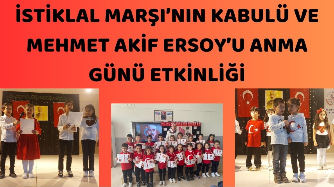 İSTİKLAL MARŞI'NIN KABULÜ VE MEHMET AKİF ERSOY'U ANMA GÜNÜ ETKİNLİĞİ